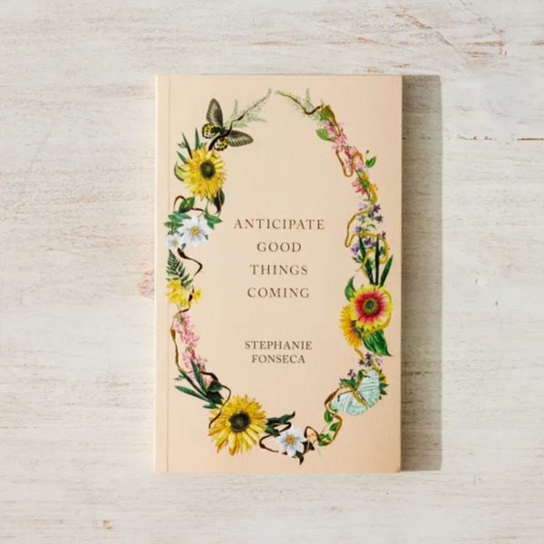 Anticipate Good Things Coming - book