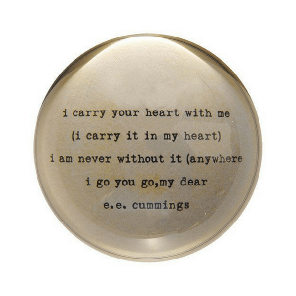 I carry your heart with me paper weight adored boutique